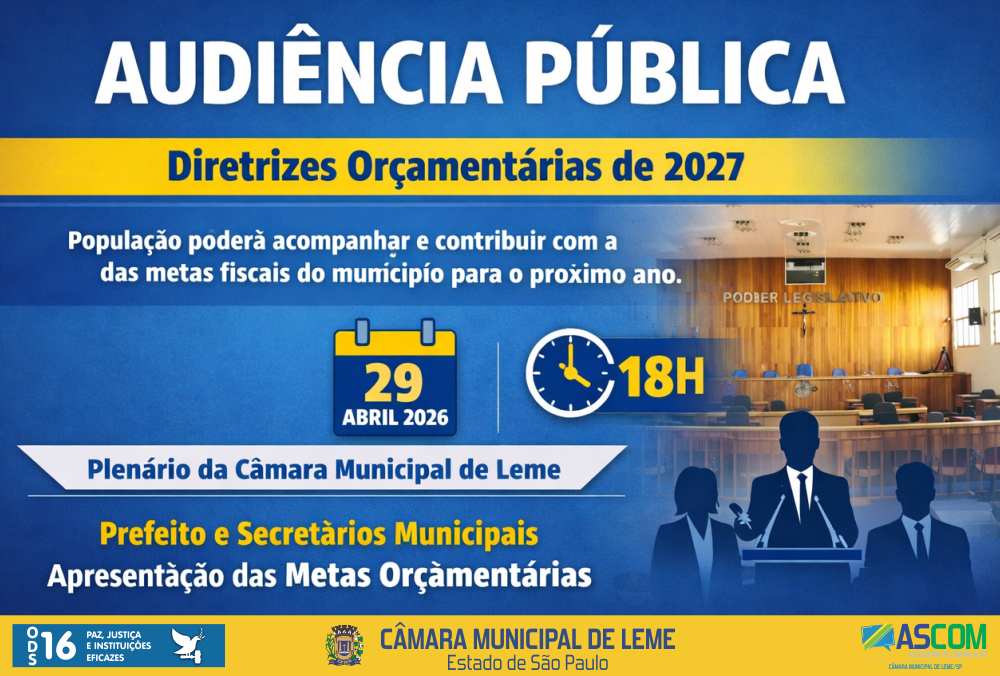 Câmara Municipal de Leme convoca população para Audiência Pública sobre Diretrizes Orçamentárias de 2027