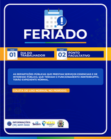FERIADO NACIONAL – 1º DE MAIO - DIA DO TRABALHADOR