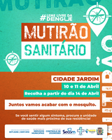 MUTIRÃO SANITÁRIO” dias 10 e 11 de abril no bairro Cidade Jardim
