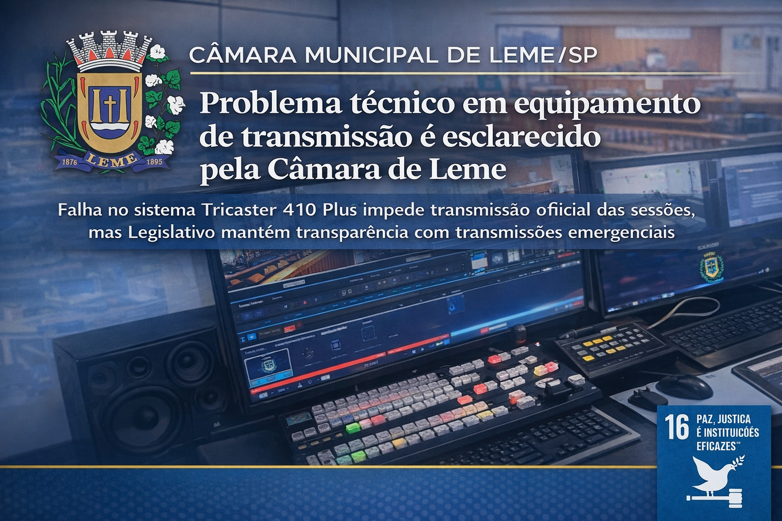 Problema técnico em equipamento de transmissão é esclarecido pela Câmara de Leme