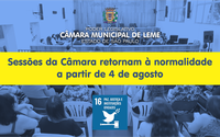 Sessões da Câmara retornam à normalidade a partir de 4 de agosto