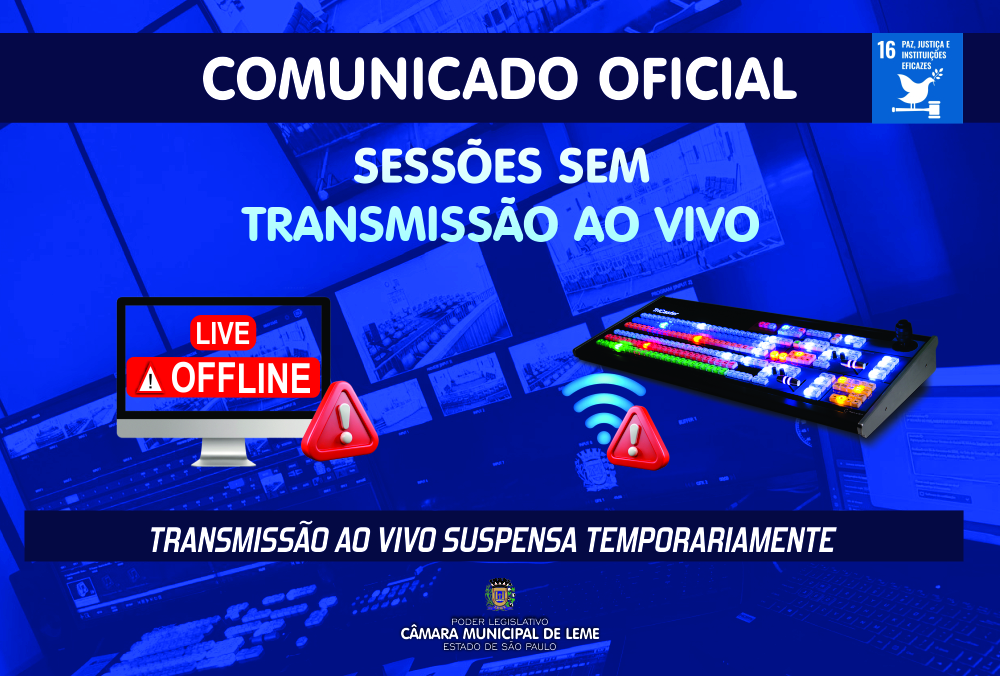 Sessões não terão transmissão ao vivo temporariamente por problema técnico em equipamento